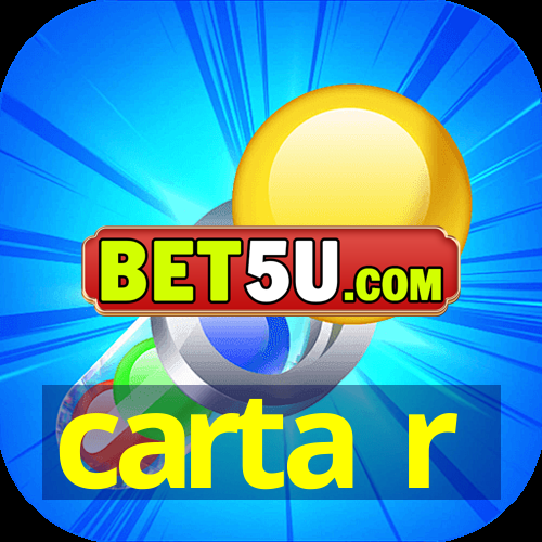 carta r